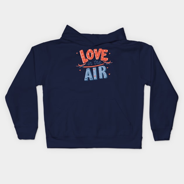 Love is in the air Kids Hoodie by AxAr